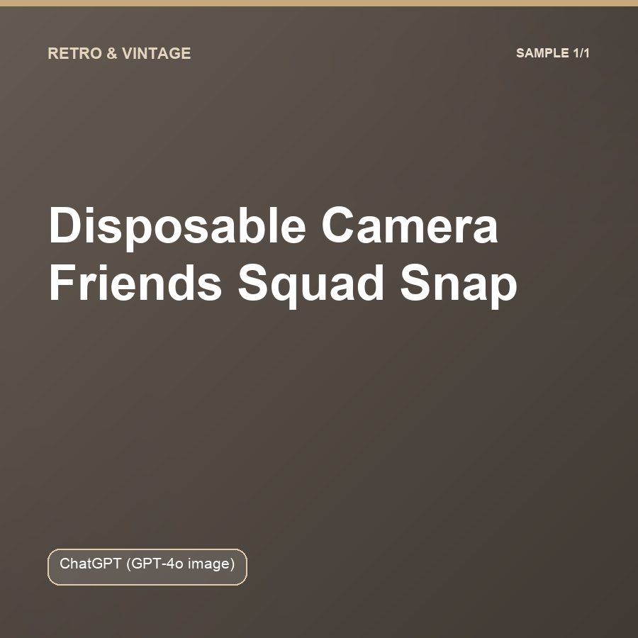Disposable Camera Friends Squad Snap