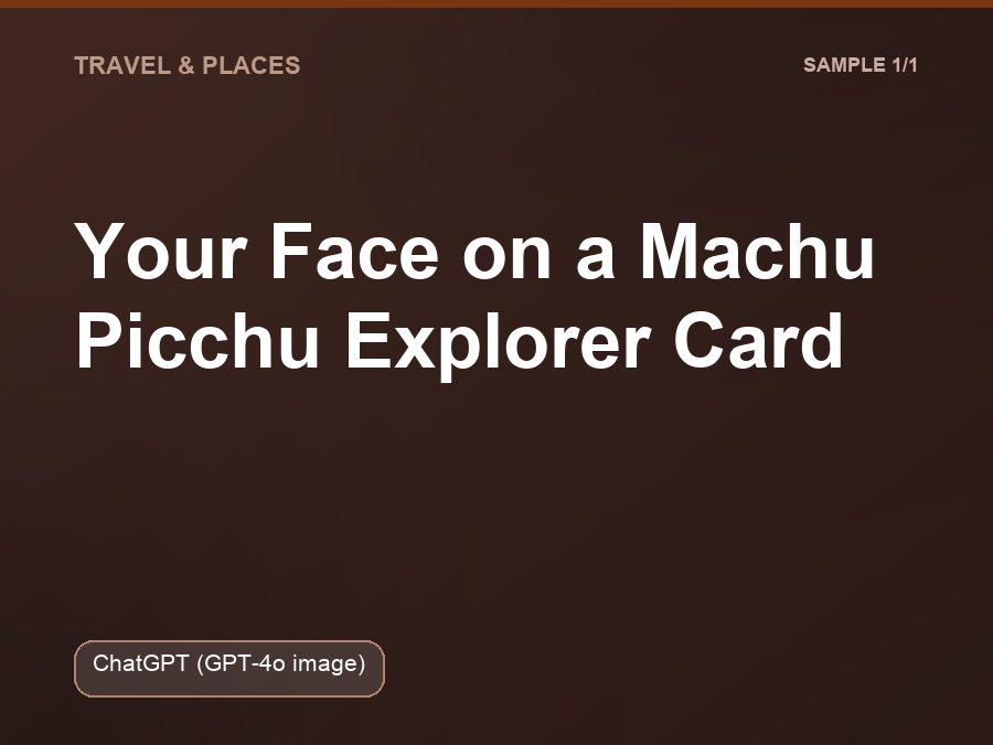 Your Face on a Machu Picchu Explorer Card